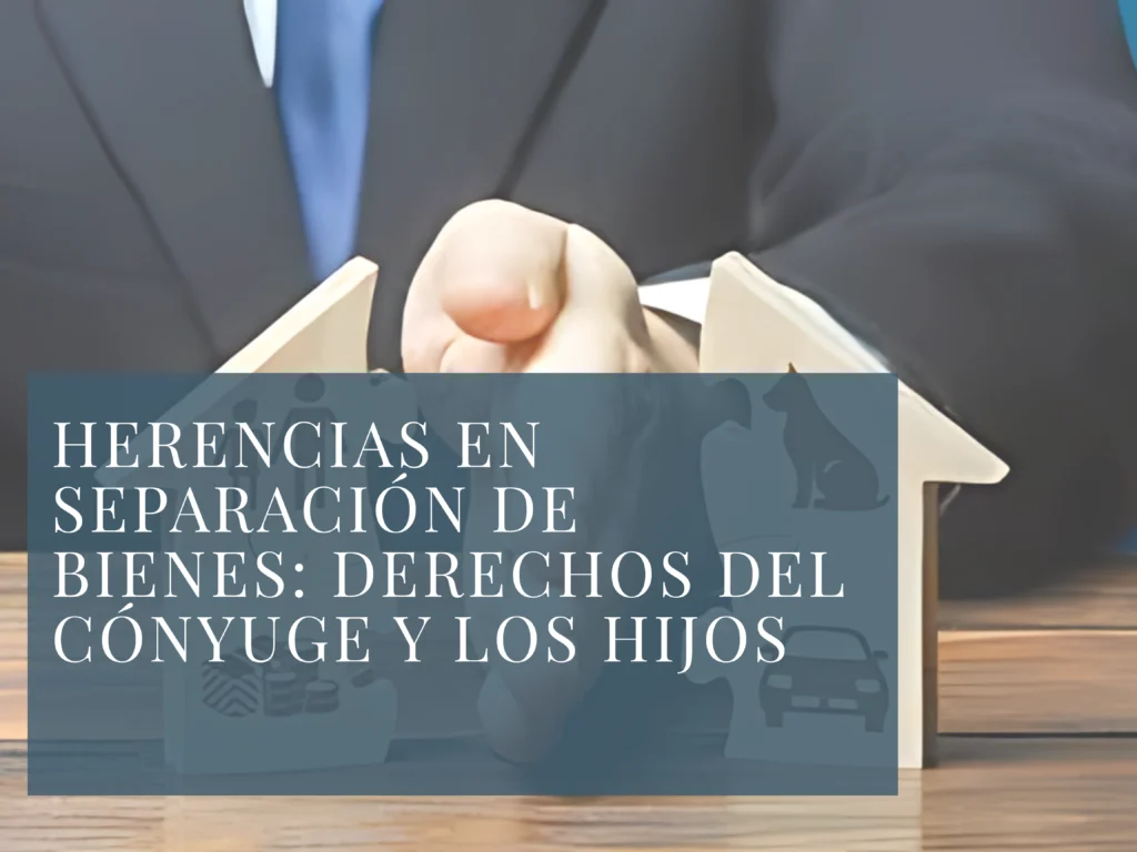 Herencias en separación de bienes